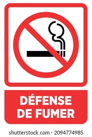 sign "défense de fumer" means no smoking in french