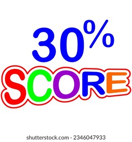 Sign Designed to catch the eye and illustration art with fantastic font various combination in white background 30% Score