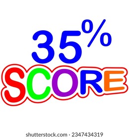 Sign Designed to catch the eye and illustration art with fantastic font various combination in white background 35% Score