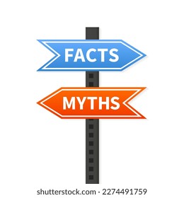 Sign direction with myths vs. facts. Pointer for true or false facts, direction arrows on pole for making human choice, path on road, idea or decision. Marketing and advertising. Vector illustration