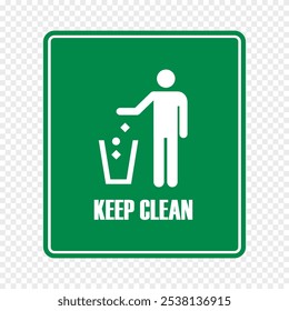 Sign of do not litter, keep clean with illustration of man throw trash in the basket