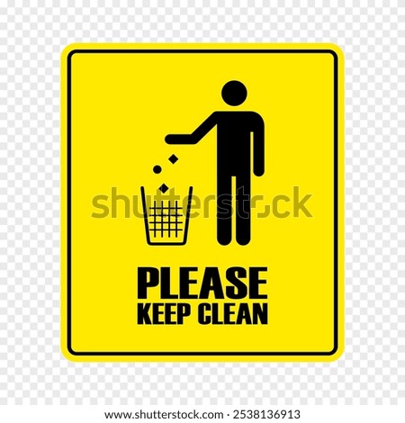 Sign of do not litter, keep clean with illustration of man throw trash in the basket