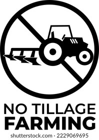 a sign for do not tillage this fields and use no tillage farming methods
