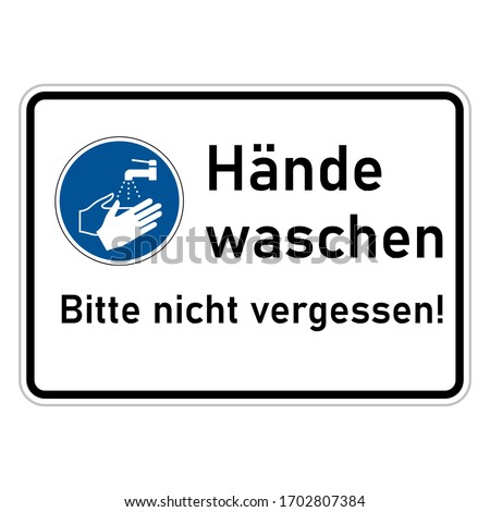 Sign - Don't forget to wash your hands - german text