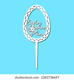 Sign Easter cheer is here cake topper for laser or milling cut. Cut for decoration design. Happy Easter topper. Holiday greeting. Elegant decoration. Laser cutting. Isolated design element