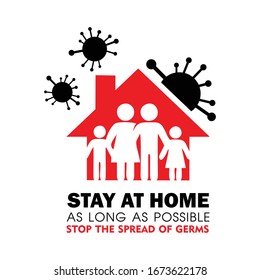 A sign with family stay at home as long as possible to prevent them from virus spread in red and black color 