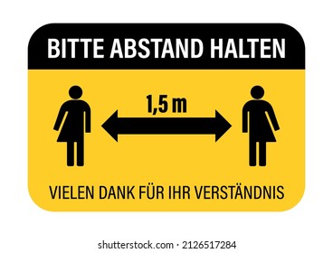 Sign in German language. Bitte Abstand halten. Vielen Dank für Ihr Verständnis. Translation: Keep your distance. Thank you for your understanding.