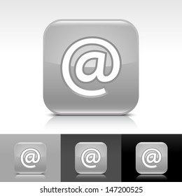 At sign gray glossy icon. Rounded square web internet button with white pictogram with shadow and reflection on white, gray, and black backgrounds. Vector illustration design element save in 8 eps 