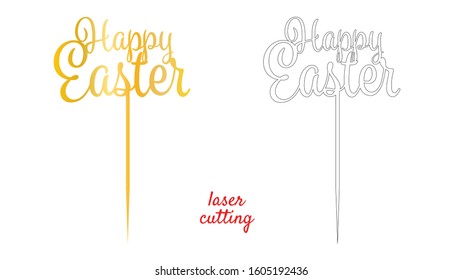 Sign Happy Easter cake topper for laser or milling cut. Cut for decoration design. Happy Easter topper. Holiday greeting. Elegant decoration. Laser cutting. Isolated design element.
