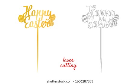 Sign Happy Easter cake topper for laser or milling cut. Cut for decoration design. Happy Easter topper. Holiday greeting. Elegant decoration. Laser cutting. Isolated design element.