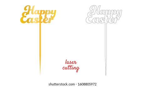 Sign Happy Easter cake topper for laser or milling cut. Cut for decoration design. Happy Easter topper. Holiday greeting. Elegant decoration. Laser cutting. Isolated design element.