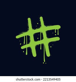 Sign of hashtag - Urban street graffiti lettering in grunge y2k style. Splash effects and drops texture. Neon green symbol is sprayed on black background. Vector hand drawn illustration,