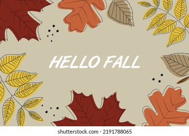 Sign Hello fall on the beige background with colorful  autumn leaves. Flat vector illustration for autumn design, decor, postcards, posters and printing.