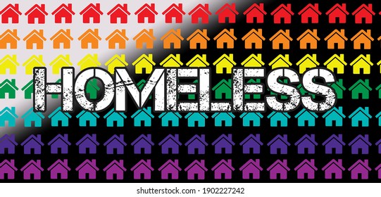Sign homeless in front rainbow colored houses representing LGBT flag black   white gradient background