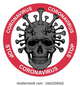Sign icon caution coronavirus with an evil danger skull. Stop biology bacteria 2019-ncov China epidemic. Coronavirus danger  health risk. Pandemic medical alert sing concept covid-19 dangerous cells.