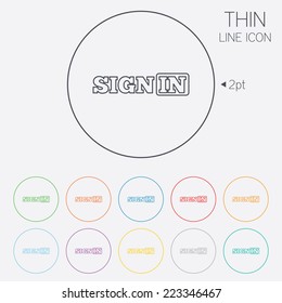 Sign in icon. Join symbol. Thin line circle web icons with outline. Vector