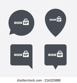 Sign up sign icon. Registration symbol. Lock icon. Map pointers information buttons. Speech bubbles with icons. Vector