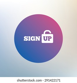 Sign up sign icon. Registration symbol. Lock icon. Icon on blurred background. Vector