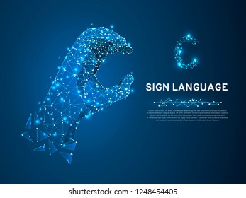 Sign language C letter, hand that use the visual-manual modality to convey meaning. Polygonal space low poly style. People silent communication. Connection wireframe. Vector on dark blue background