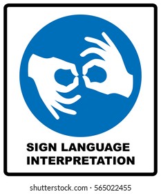 Sign Language Interpreting banner. Mandatory label. Blue circle isolated on white. Simple flat style. Vector illustration