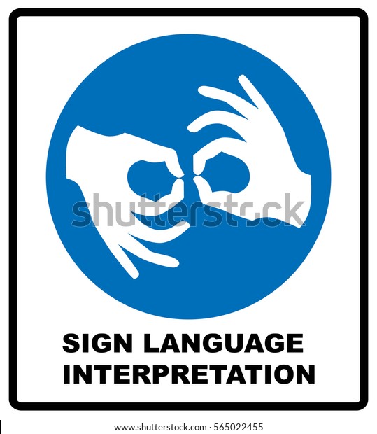 Sign\
Language Interpreting banner. Mandatory label. Blue circle isolated\
on white. Simple flat style. Vector\
illustration