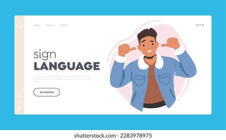 Sign Language Landing Page Template. Confident Man Pointing Towards Himself With Beaming Smile On Face, Demonstrating Pride And Self-belief Promoting Positivity. Cartoon People Vector Illustration