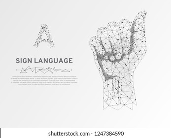 Sign language A letter. Polygonal space low poly style. People communication concept. Hand that use the visual-manual modality to convey meaning. Wireframe connection. Vector on white background