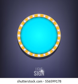 Sign with light bulbs. Shiny round sign banner. Light sign with lamps.