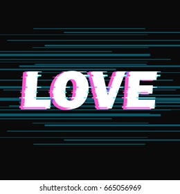 Sign love with distorted glitch effect. Trendy style lettering typeface. Word love in dark linear design noise. Digital image data distortion Vector illustration stock vector.