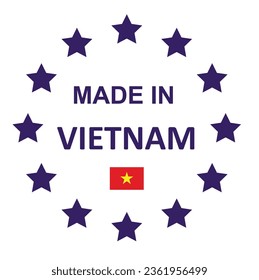 The sign is made in Vietnam. Framed with stars with the flag of the country.