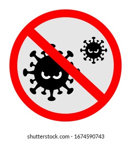 The sign means the virus is not something you want. corona virus. Vector illustration on a white background.