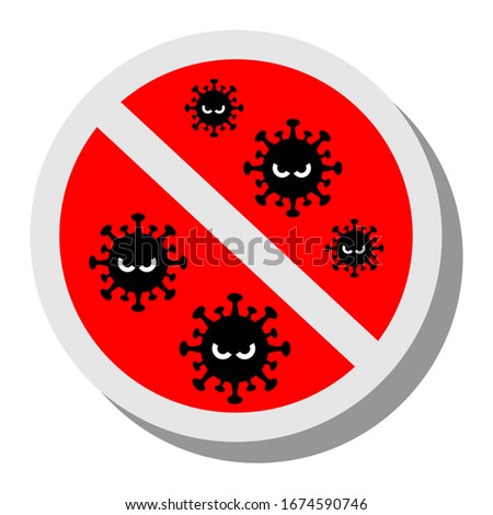 The sign means the virus is not something you want. corona virus. Vector illustration on a white background.