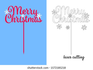 Sign 'Merry Christmas' cake topper for laser or milling cut. Suitable for cakes, wreaths or bouquets. Vector laser cut template 'Merry Christmas' with snowflakes. Vector cake topper