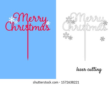 Sign 'Merry Christmas' cake topper for laser or milling cut. Suitable for cakes, wreaths or bouquets. Vector laser cut template 'Merry Christmas' with snowflakes. Vector cake topper