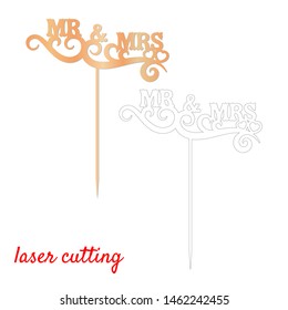 Sign 'Mr and Mrs' cake topper. Laser or milling cut decoration. Template laser cutting machine for wood and metal. The perfect gift for St. Valentine's Day or wedding day. Wedding cake decoration.