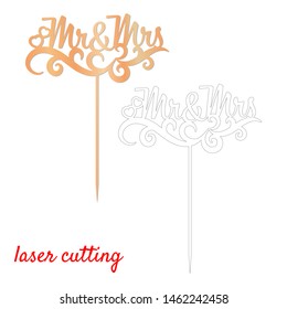 Sign 'Mr and Mrs' cake topper. Laser or milling cut decoration. Template laser cutting machine for wood and metal. The perfect gift for St. Valentine's Day or wedding day. Wedding cake decoration.