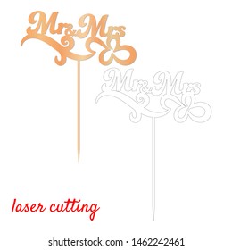 Sign 'Mr and Mrs' cake topper. Laser or milling cut decoration. Template laser cutting machine for wood and metal. The perfect gift for St. Valentine's Day or wedding day. Wedding cake decoration.