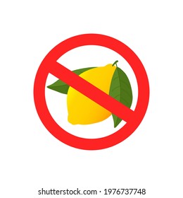 Sign No Lemon. Red stop sign citrus Lemon.  Isolated on white background. Vector illustration Red barring sign.