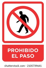 sign no Trespassing means "prohibido el paso" in spanish