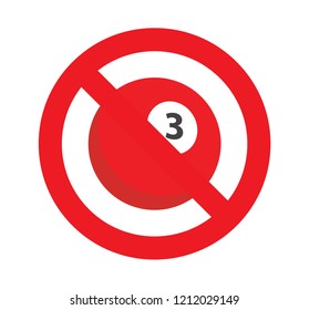 sign of no used or play billiard, dont get ball billiard number 3 red color for playing game