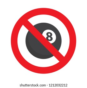 sign of no used or play billiard, dont get ball billiard number 8 black color for playing game