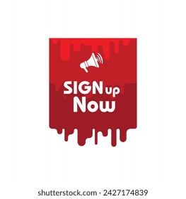 Sign up now sign on white background