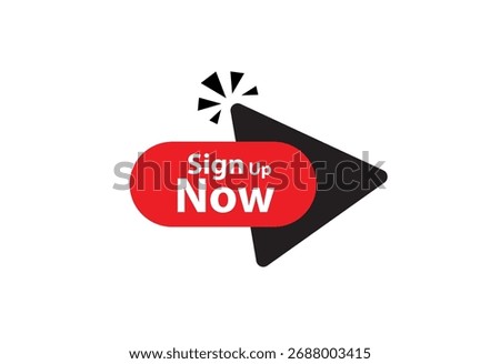 Sign up now sign on white background