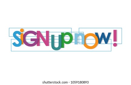 Sign Up Now Vector Letters