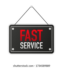 Sign on door with Fast Service. A business black banner. Vector illustration.