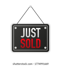 Sign on door with JUST SOLD. A business black banner. Vector illustration.