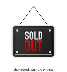 Sign on door with SOLD OUT. A business black banner. Vector illustration.