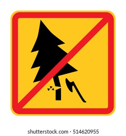 The sign on the prohibition to cut down trees