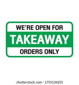 sign we’re open for takeaway orders only