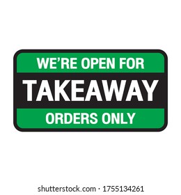 sign we’re open for takeaway orders only